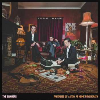 LP The Blinders: Fantasies Of A Stay At Home Psychopath 325694