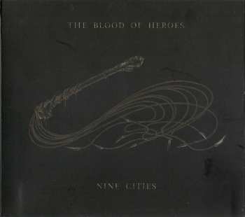 Album The Blood Of Heroes: Nine Cities