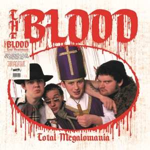 Album The Blood: Total Megalomania