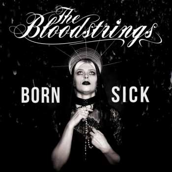 CD The Bloodstrings: Born Sick 263410