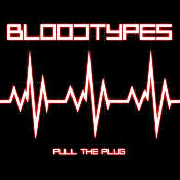 Album The Bloodtypes: Pull The Plug