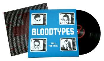 LP The Bloodtypes: Pull The Plug LTD 459990