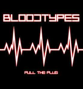 LP The Bloodtypes: Pull The Plug LTD 459990