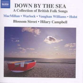 The Blossom Street Singers: Down By The Sea: A Collection Of British Folk Songs