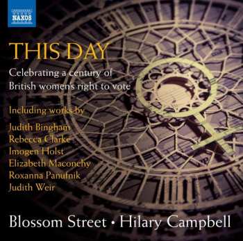 The Blossom Street Singers: This Day - Celebrating A Century Of British Women's Right To Vote 
