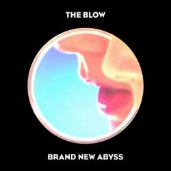 Album The Blow: Brand New Abyss
