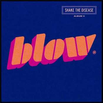 Album The Blow: Shake The Disease