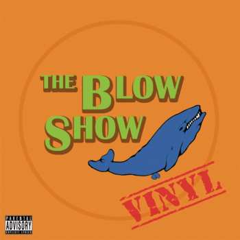 Album The Blow Show: Vinyl