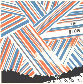 The Blow: The Concussive Caress, Or, Casey Caught Her Mom Singing Along With The Vacuum