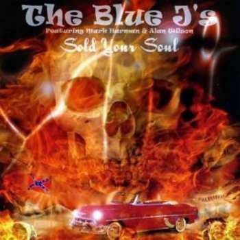 Album The Blue J's: Sold Your Soul