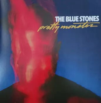 The Blue Stones: Pretty Monster