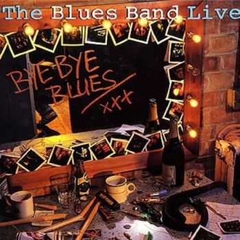 Album The Blues Band: Bye Bye Blues - The Blues Band Live
