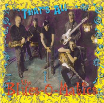 CD The Blues-O-Matics: That's All