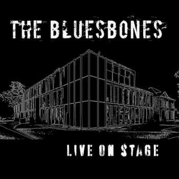 Album The Bluesbones: Live On Stage