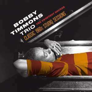 Album The Bobby Timmons Trio: The Sweetest Sounds: Classic 1960s Studio Sessions