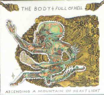 Album The Body: Ascending A Mountain Of Heavy Light
