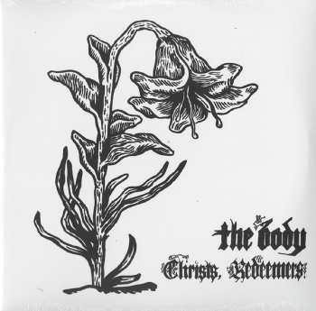 2LP The Body: Christs, Redeemers LTD | CLR 415830