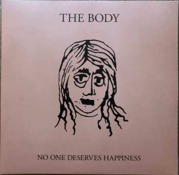2LP The Body: No One Deserves Happiness 194457