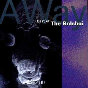The Bolshoi: A Way: Best Of The Bolshoi