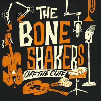 Album The Boneshakers: Off The Cuff