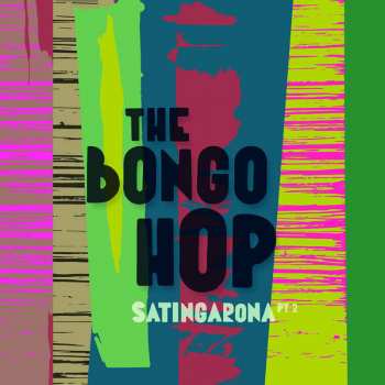 Album The Bongo Hop: Satingarona Part. 2