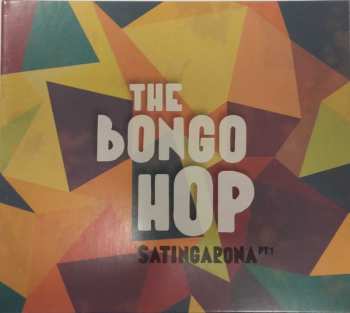 Album The Bongo Hop: Satingarona Pt.1
