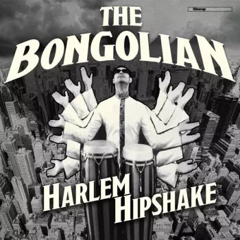 The Bongolian: Harlem Hipshake