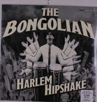 LP The Bongolian: Harlem Hipshake LTD | CLR 70467