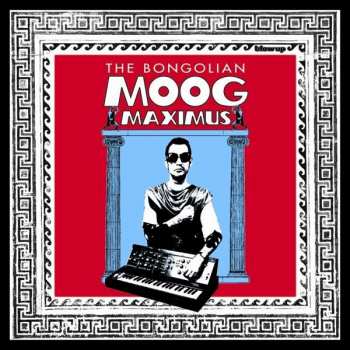 CD The Bongolian: Moog Maximus 425287