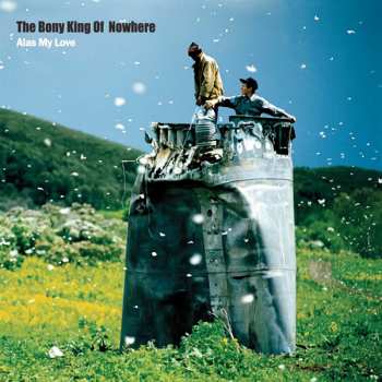 Album The Bony King Of Nowhere: Alas My Love