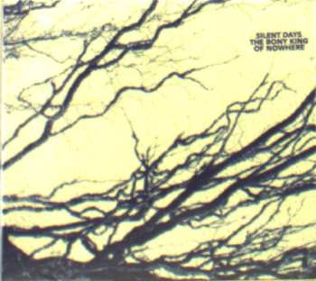 CD The Bony King Of Nowhere: Silent Days