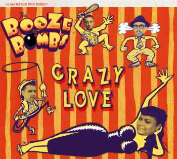 Album The Booze Bombs: Crazy Love