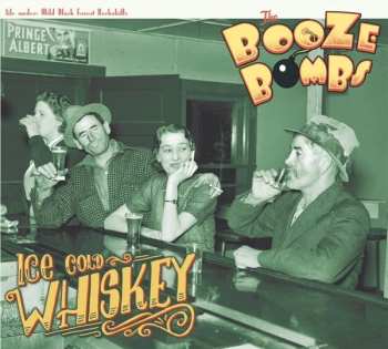 Album The Booze Bombs: Ice Cold Whiskey