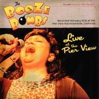 Album The Booze Bombs: Live At The Pier View Pub