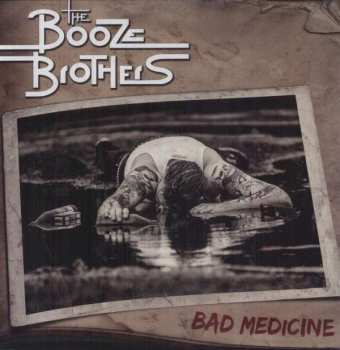 Album The Booze Brothers: Bad Medicine