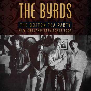 2LP The Byrds: The Boston Tea Party (New England Broadcast 1969) 387899