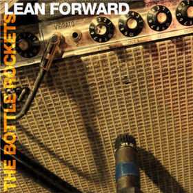 Album The Bottle Rockets: Lean Forward