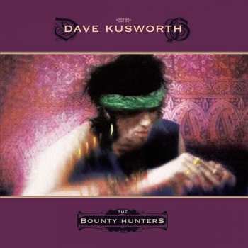 Album Dave Kusworth: The Bounty Hunters