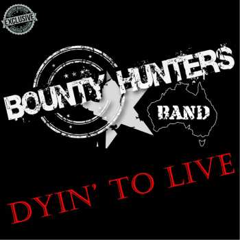 Album The Bounty Hunters: Dyin' To Live