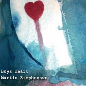 Album Martin Stephenson And The Daintees: The Boy's Heart