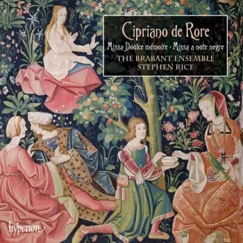 Cipriano de Rore: Missa Doulce memoire; Missa a note negre