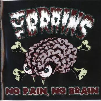 The Brains: No Brain, No Pain