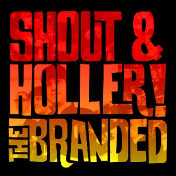 Album The Branded: Shout & Holler