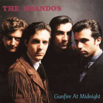 CD The Brandos: Gunfire At Midnight 254728