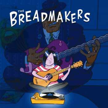 Album The Breadmakers: Breadmakers