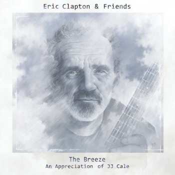Album Eric Clapton & Friends: The Breeze (An Appreciation Of JJ Cale)