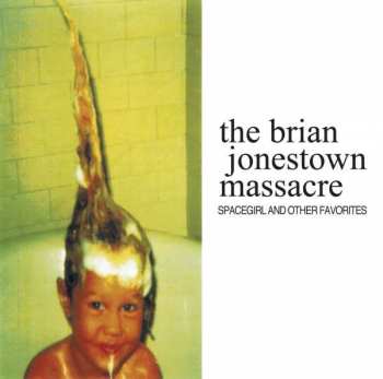 Album The Brian Jonestown Massacre: Spacegirl And Other Favorites