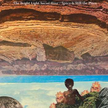 Album The Bright Light Social Hour: Space Is Still The Place 