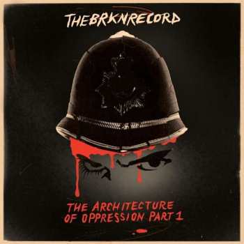 LP The Brkn Record: The Architecture Of Oppression Part 1 LTD | CLR 109324