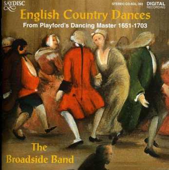 Album The Broadside Band: English Country Dances * From Playford's Dancing Master 1651 - 1703